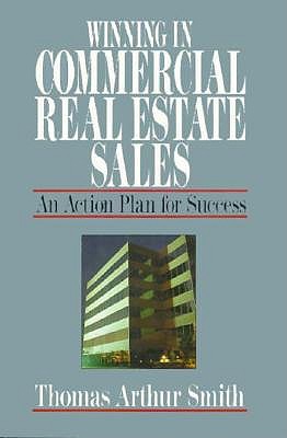 Image for Winning in Commercial Real Estate Sales: An Action Plan for Success Winning in Commercial Real Estate Sales: An Action Plan for Success
