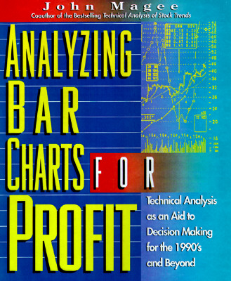 Image for Analyzing Bar Charts for Profit: Technical Analysis As an Aid to Decision Making for the 1990s and Beyond
