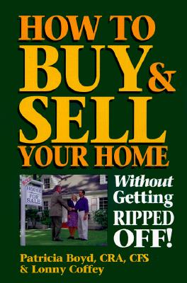 Image for How to Buy & Sell Your Home Without Getting Ripped Off How to Buy & Sell Your Home Without Getting Ripped Off