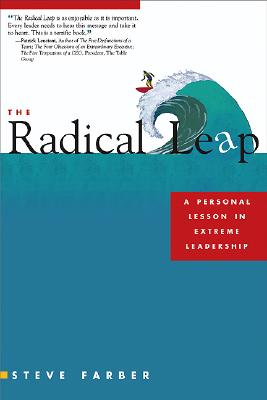 The Radical Leap: A Personal Lesson in Extreme Leadership