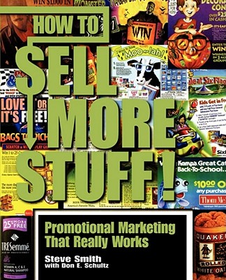 How to Sell More Stuff!: Promotional Marketing That Really Works