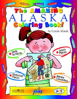 Image for The Amazing Alaska Coloring Book (The Alaska Experience) The Amazing Alaska Coloring Book (The Alaska Experience)