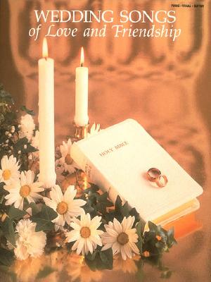 Wedding Songs of Love and Friendship