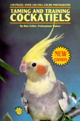 Taming and Training Cockatiels (Revised)