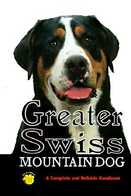 Image for Greater Swiss Mountain Dog: A Complete and Reliable Handbook (Rare Breed)