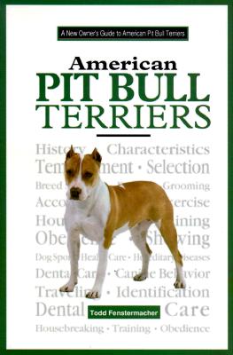 A New Owner's Guide to the American Pit Bull Terriers (JG Dog)