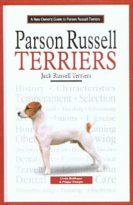 A New Owner's Guide to Parson Russell Terriers (New Owner's Guide To.)