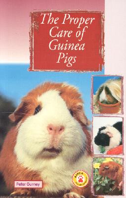 Proper Care of Guinea Pigs (Proper Care Of.Series)