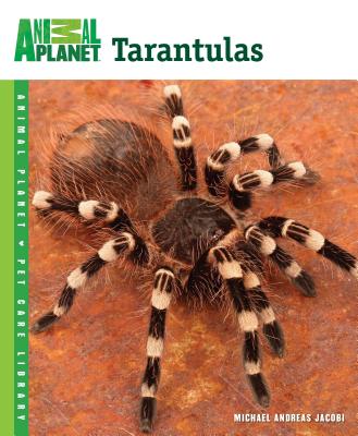 Image for Tarantulas (Animal Planet Pet Care Library) Tarantulas (Animal Planet Pet Care Library)