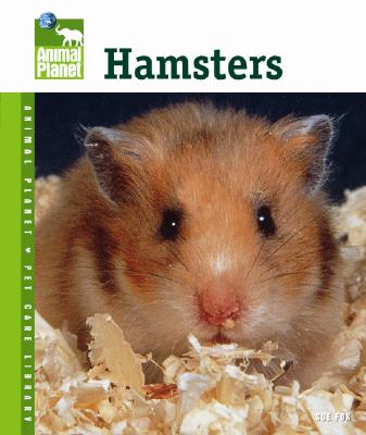 Hamsters (Animal Planet Pet Care Library)