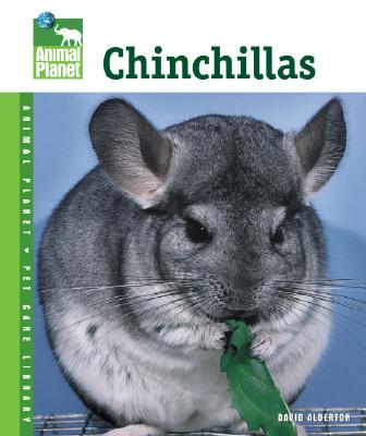Chinchillas (Animal Planet Pet Care Library)