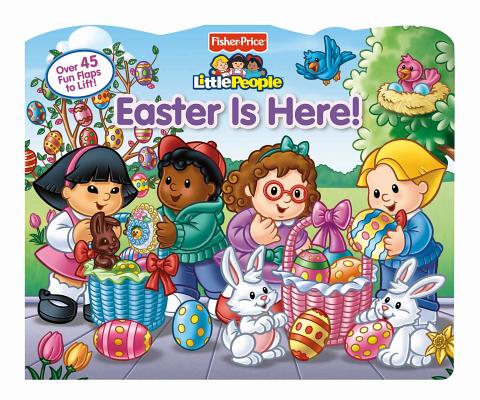 Fisher-Price Little People Easter Is Here! (1) (Lift-the-Flap) Fisher-Price