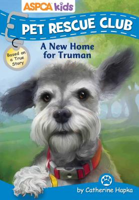 A New Home for Truman (Pet Rescue Club)