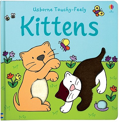 Usborne Touch-feely Kittens (Usborne Touchy Feely)