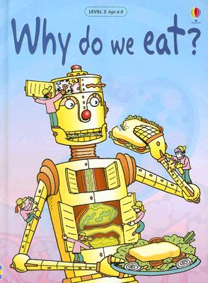 Why Do We Eat (Usbourne Beginners, Level 2)