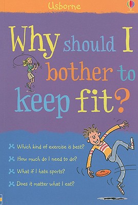 Why Should I Bother to Keep Fit
