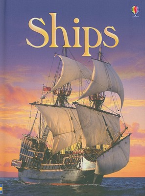 Ships (Usborne Beginners: Level 2) [Hardcover] Bone, Emily; King, Colin and Johnson, Jessica