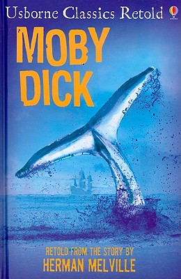 Moby Dick (Usborne Classics Retold)