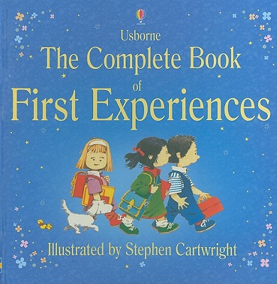 The Complete Book of First Experiences