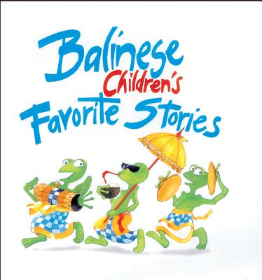 Balinese Children's Favorite Stories (Original)