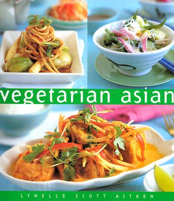 Vegetarian Asian: The Essential Kitchen (Essential Kitchen Series)