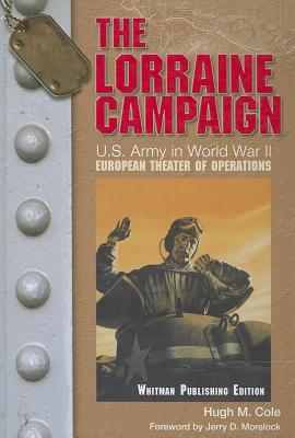 The Lorraine Campaign. U.S. Army in World War II. The European Theater of Operations