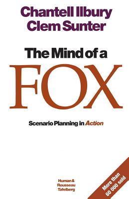Mind of a Fox : Scenario Planning in Action