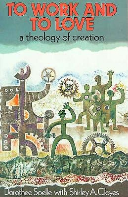 To Work and to Love: A Theology of Creation