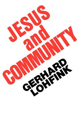 Jesus and Community: The Social Dimensions of Christian Faith