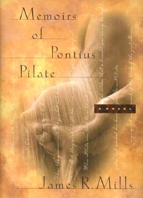 Memoirs of Pontius Pilate: A Novel