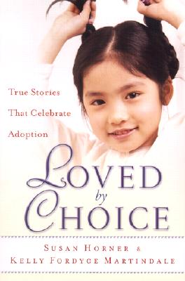 Image for Loved By Choice: True Stories That Celebrate Adoption