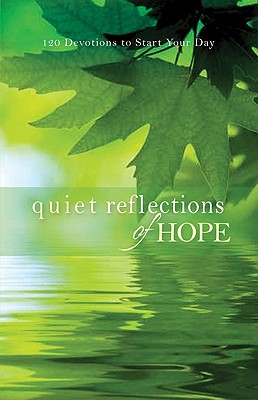 Quiet Reflections Of Hope