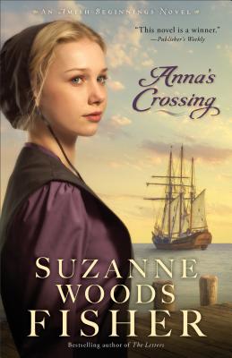 Image for Anna's Crossing (Amish Beginnings): An Amish Beginnings Novel
