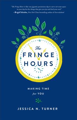 Fringe Hours: Making Time For You
