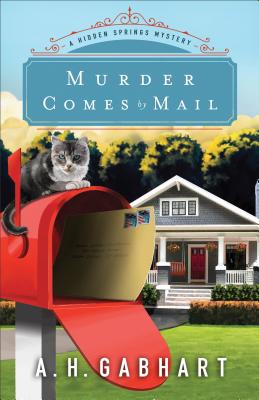 Murder Comes by Mail (The Hidden Springs Mysteries)