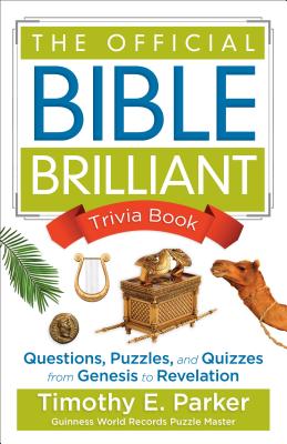Image for The Official Bible Brilliant Trivia Book: Questions, Puzzles, and Quizzes from Genesis to Revelation