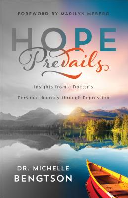 Image for Hope Prevails: Insights from a Doctor's Personal Journey through Depression Hope Prevails: Insights from a Doctor's Personal Journey through Depression