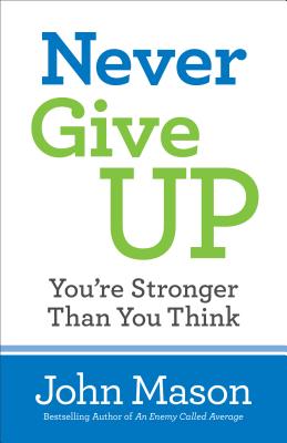 Image for Never Give Up--You're Stronger Than You Think Never Give Up--You're Stronger Than You Think
