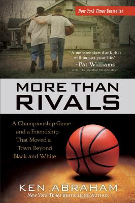 Image for More Than Rivals: A Championship Game and a Friendship That Moved a Town Beyond Black and White