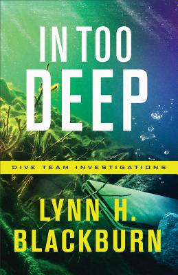 Image for IN TOO DEEP (DIVE TEAM INVESTIGATIONS, NO 2)