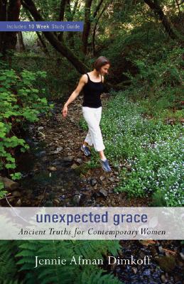 Image for Unexpected Grace: Ancient Truths for Contemporary Women Unexpected Grace: Ancient Truths for Contemporary Women