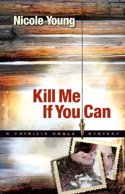 Kill Me If You Can (Patricia Amble Mystery Series #2)