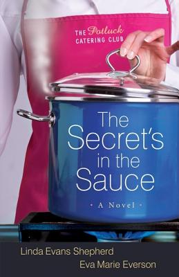 Secret's in the Sauce, The: A Novel