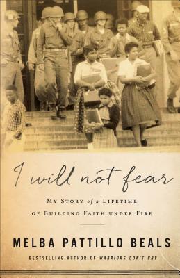 Image for I Will Not Fear: My Story of a Lifetime of Building Faith under Fire I Will Not Fear: My Story of a Lifetime of Building Faith under Fire