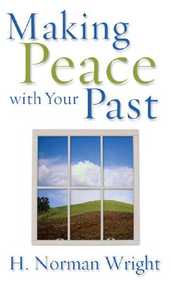 Image for Making Peace with Your Past Making Peace with Your Past