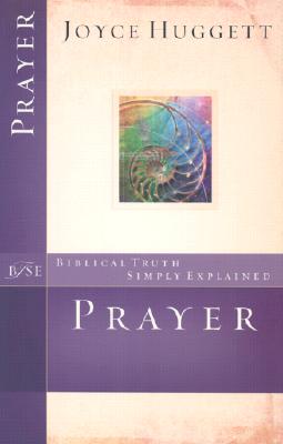 Prayer (Biblical Truth Simply Explained)