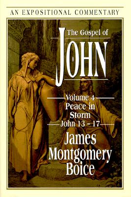 The Gospel of John: Peace in Storm, John 13-17