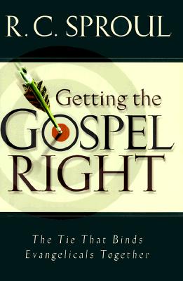 Getting the Gospel Right: The Tie That Binds Evangelicals Together