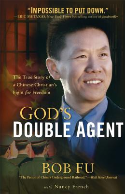 Image for God's Double Agent: The True Story of a Chinese Christian's Fight for Freedom
