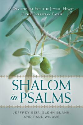 Image for Shalom in Psalms: A Devotional from the Jewish Heart of the Christian Faith Shalom in Psalms: A Devotional from the Jewish Heart of the Christian Faith